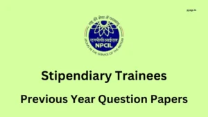 npcil stipendiary trainee previous year question papers