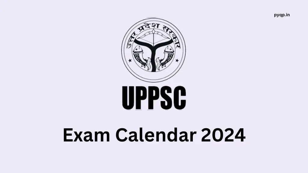 UPPSC Calendar 2024 Previous Year Question Papers