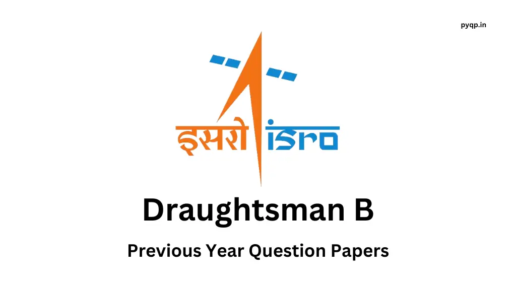 ISRO Draughtsman Previous Year Question Papers