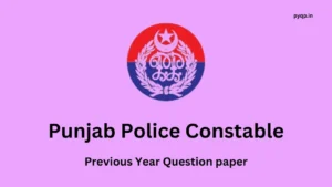 Punjab Police Constable Previous Year Question papers
