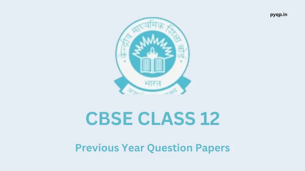 CBSE Previous Year Question Papers Class 12