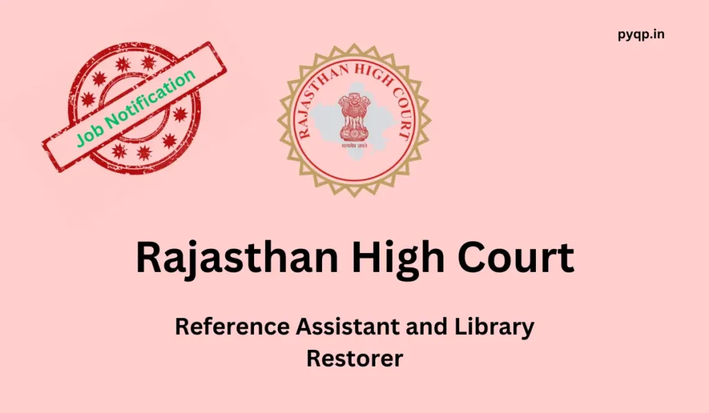 Rajasthan High Court Reference Assistant and Library Restorer Recruitment 2024 Notification