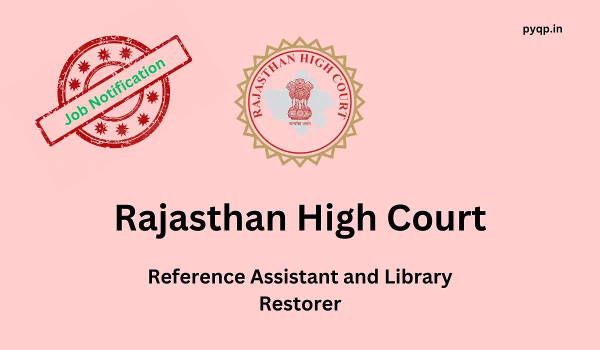 Rajasthan High Court Reference Assistant and Library Restorer Recruitment 2024 Notification