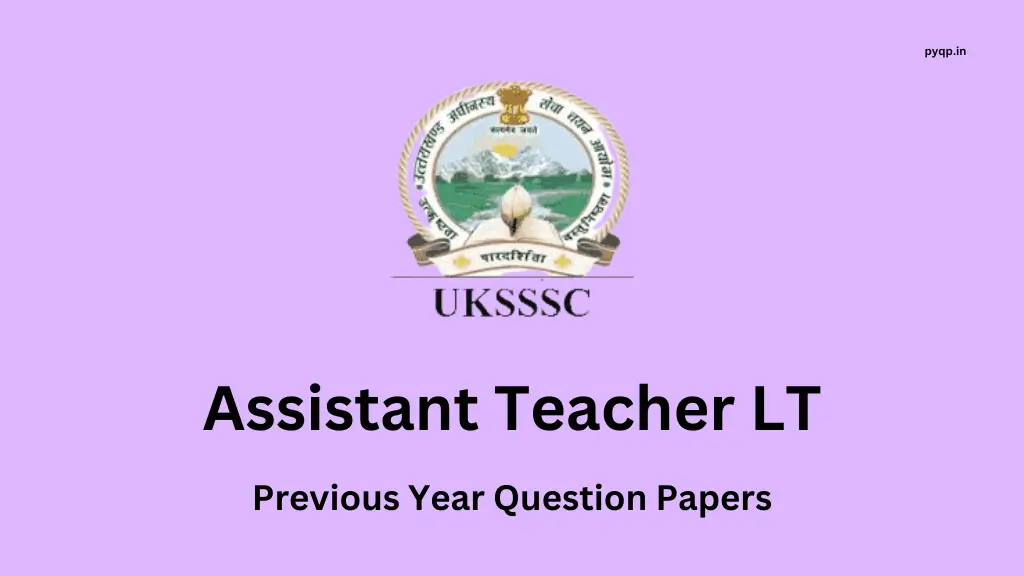 UKSSSC Assistant Teacher Previous Year Papers
