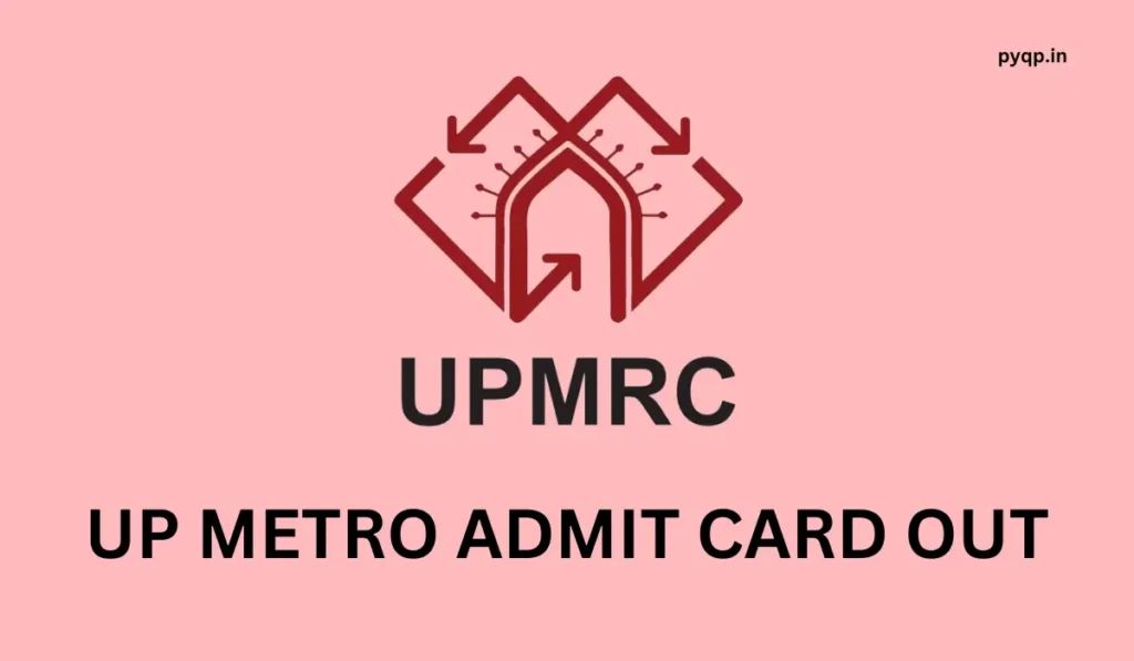 UP Metro Admit Card Out