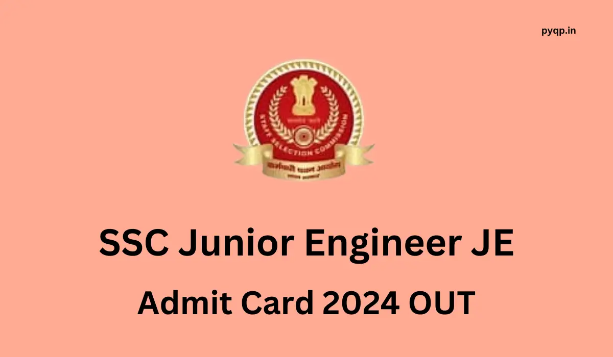 SSC Junior Engineer JE Admit Card 2024 OUT