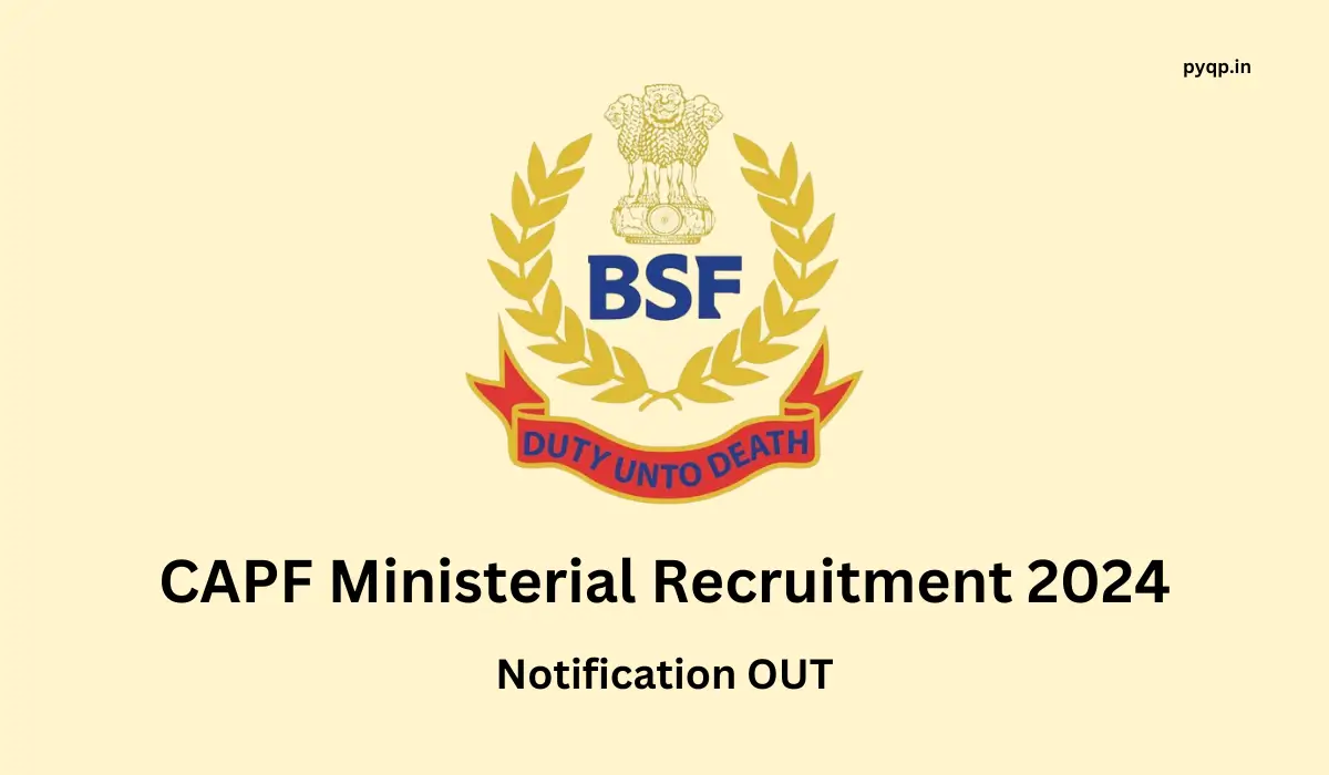 CAPF HC Ministerial Recruitment 2024 : Notification OUT