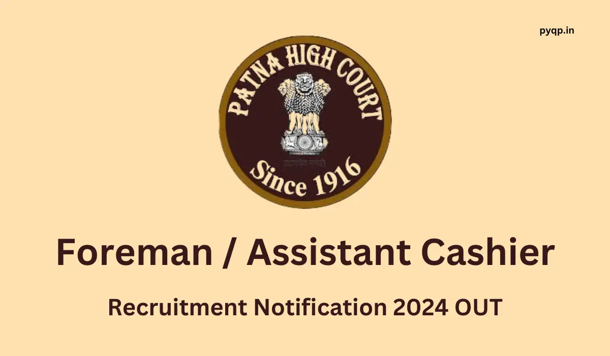 Patna HC Foreman and Assistant Cashier Recruitment 2024